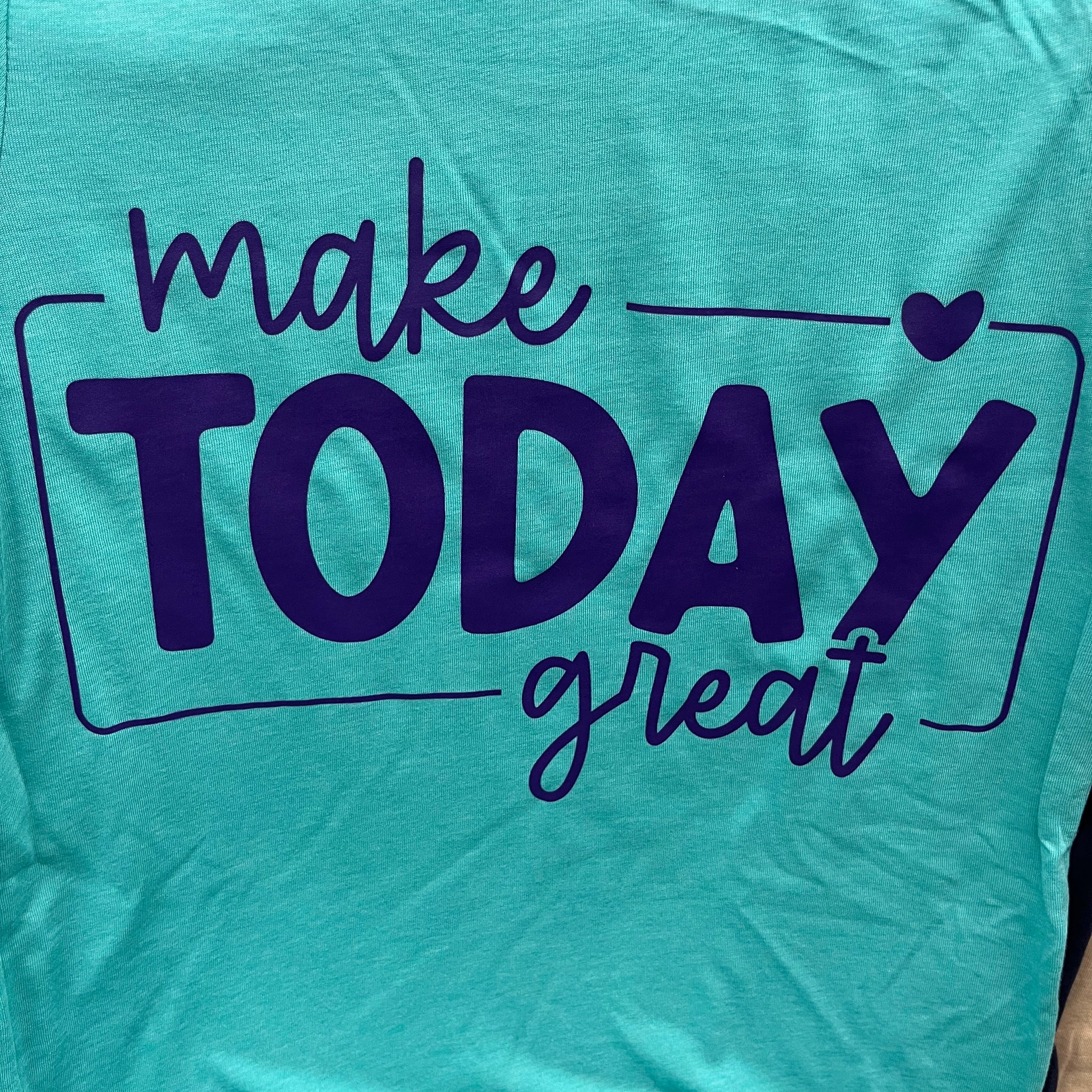 Make Today Great Shirt