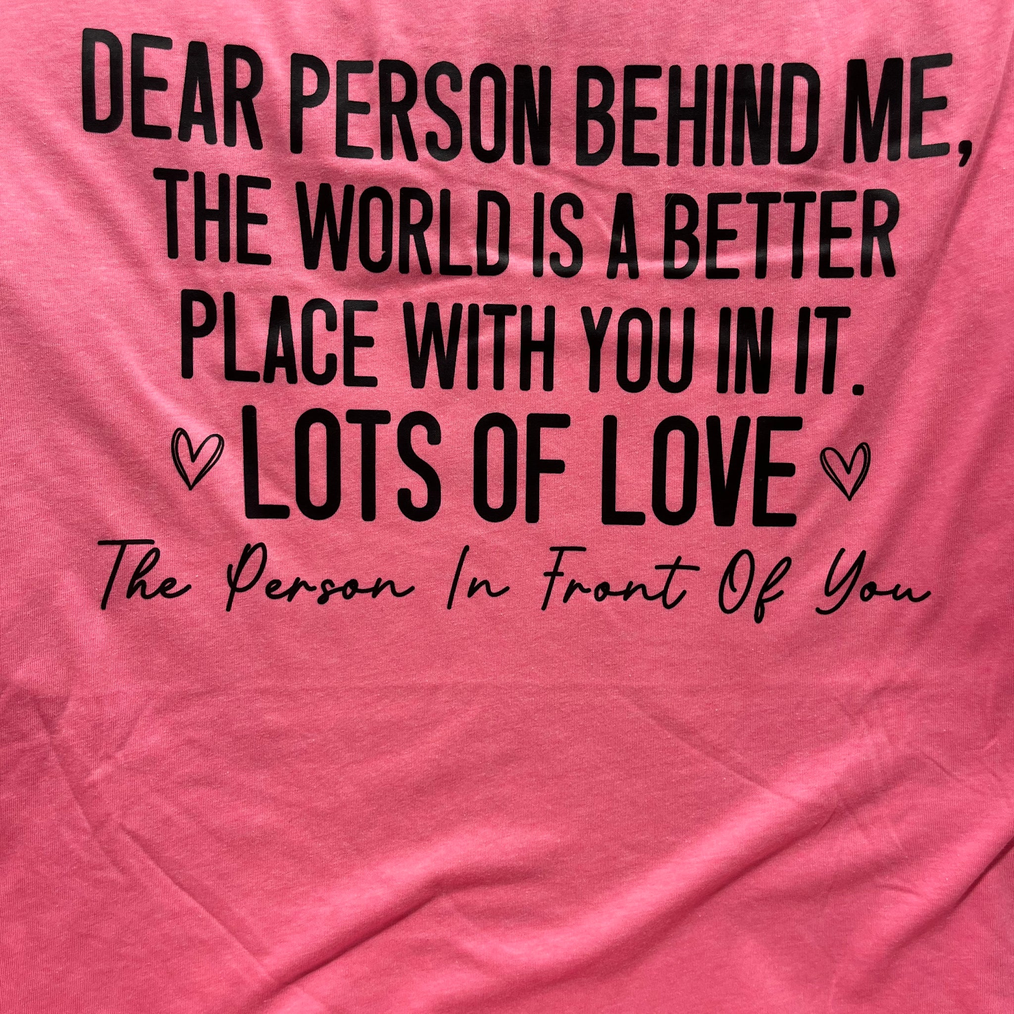 Dear Person Behind Me Shirt