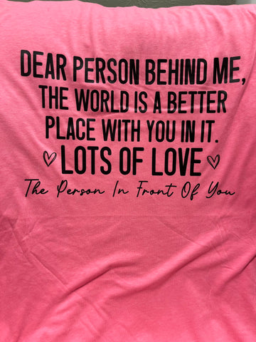 Dear Person Behind Me Shirt